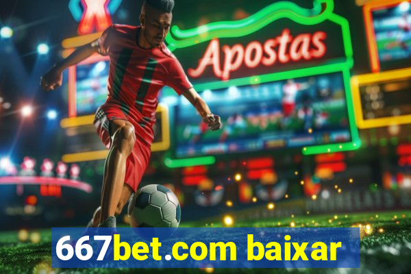 667bet.com baixar